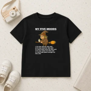 Pretty Good My Five Moods Witch Coffee Slogan Sarcastic Kids T-Shirt