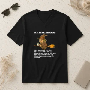 Alternative view of Pretty Good My Five Moods Witch Coffee Slogan Sarcastic Shirt